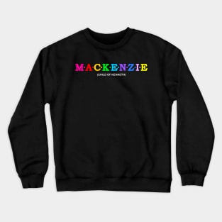 Mackenzie  - Child Of Kenneth. Crewneck Sweatshirt